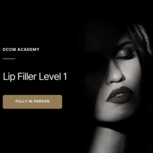 Lip Filler Level 1 - In-Person Course