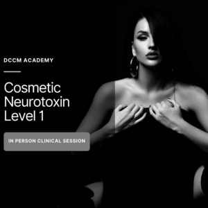 Cosmetic Neurotoxin Level 1 - In Person Clinical Session